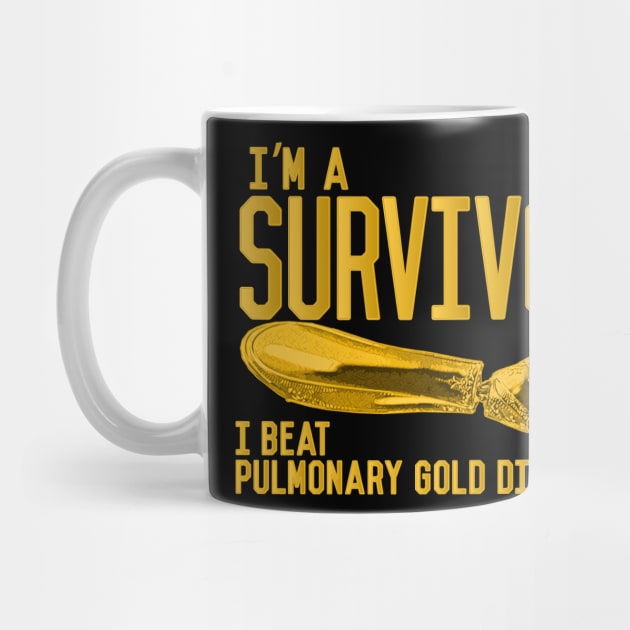 The Golden Arm - I'm A Survivor, I beat Pulmonary Gold Disease by TeeLabs